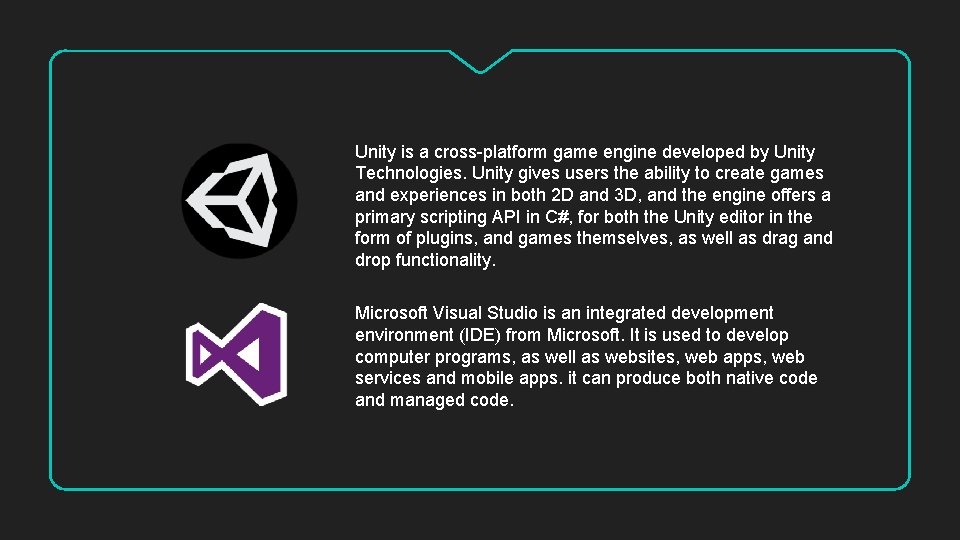 Unity is a cross-platform game engine developed by Unity Technologies. Unity gives users the