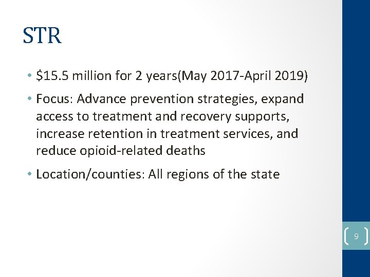 STR • $15. 5 million for 2 years(May 2017 -April 2019) • Focus: Advance