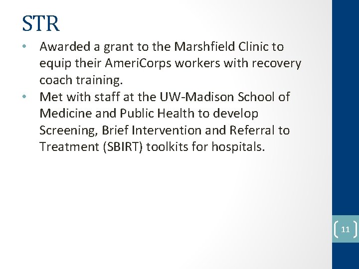 STR • Awarded a grant to the Marshfield Clinic to equip their Ameri. Corps
