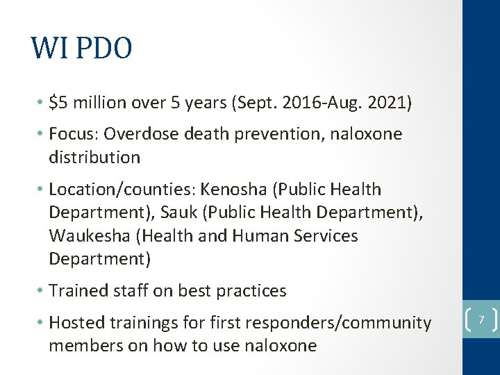 WI PDO • $5 million over 5 years (Sept. 2016 -Aug. 2021) • Focus: