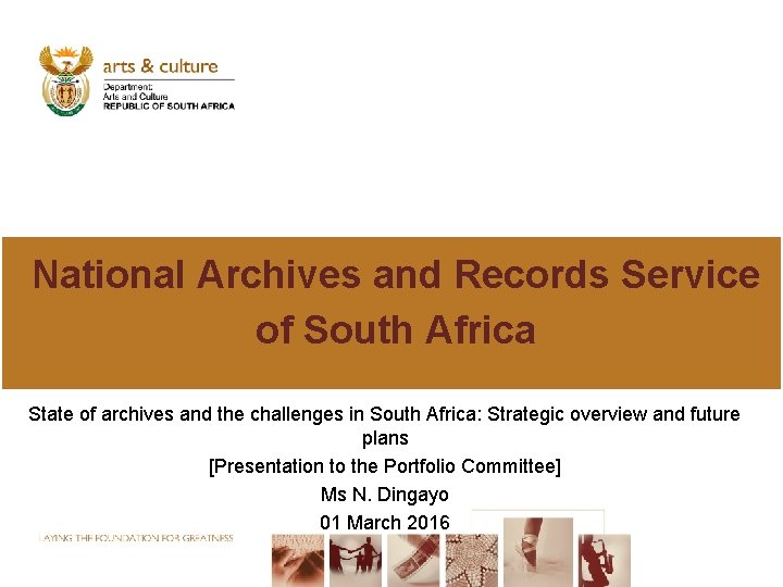 National Archives and Records Service of South Africa State of archives and the challenges