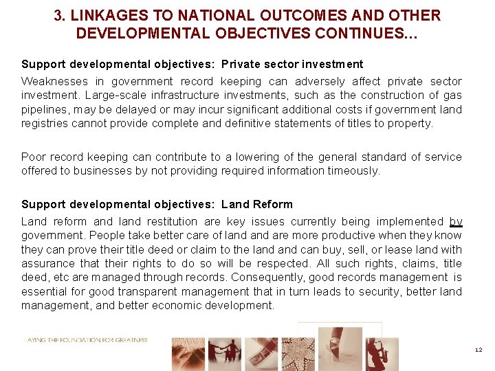 3. LINKAGES TO NATIONAL OUTCOMES AND OTHER DEVELOPMENTAL OBJECTIVES CONTINUES… Support developmental objectives: Private