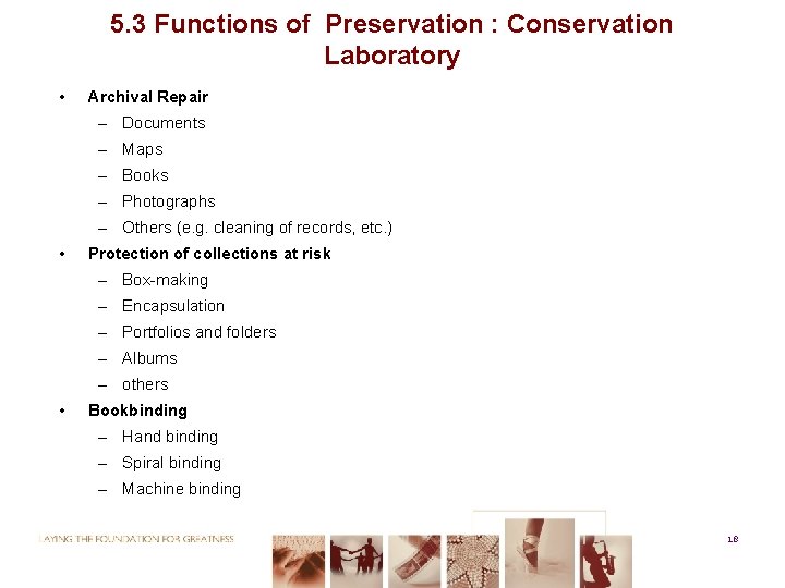 5. 3 Functions of Preservation : Conservation Laboratory • Archival Repair – Documents –