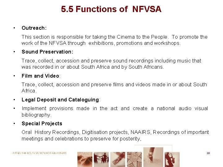 5. 5 Functions of NFVSA • Outreach: This section is responsible for taking the