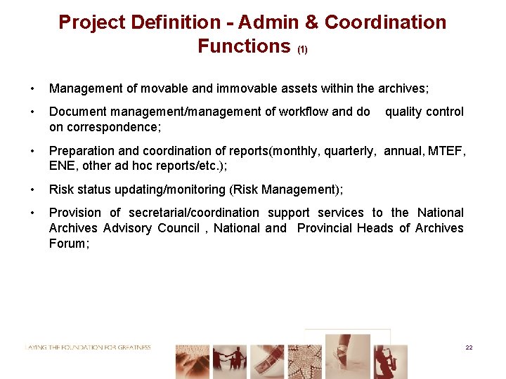 Project Definition - Admin & Coordination Functions (1) • Management of movable and immovable