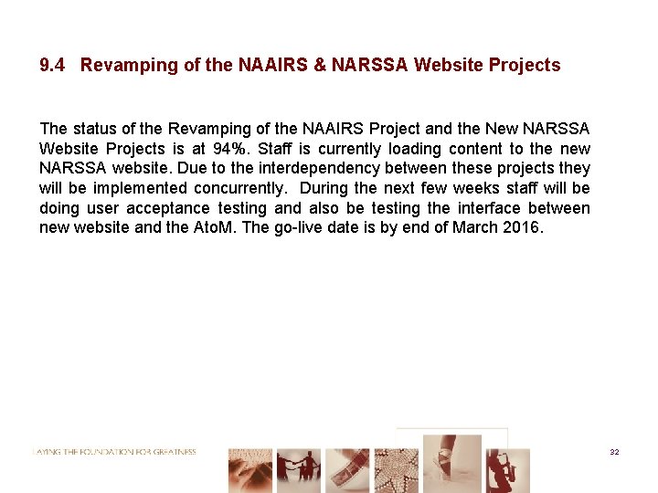 9. 4 Revamping of the NAAIRS & NARSSA Website Projects The status of the