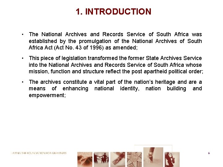 1. INTRODUCTION • The National Archives and Records Service of South Africa was established