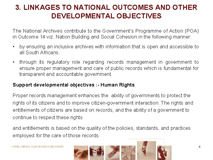 3. LINKAGES TO NATIONAL OUTCOMES AND OTHER DEVELOPMENTAL OBJECTIVES The National Archives contribute to
