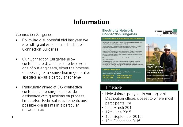 Information Connection Surgeries § Following a successful trial last year we are rolling out Information Connection Surgeries § Following a successful trial last year we are rolling out