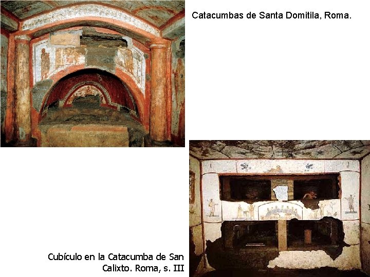 Catacumbas de Santa Domitila, Roma. Cubículo en la Catacumba de San Calixto. Roma, s.