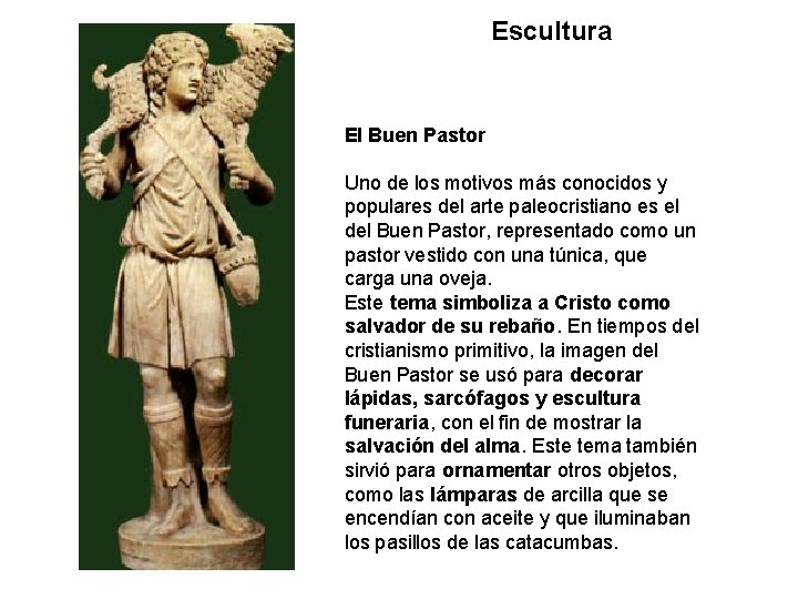 Escultura El Buen Pastor Uno de los motivos más conocidos y populares del arte