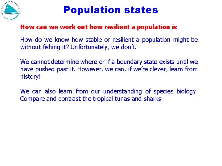Population states How can we work out how resilient a population is How do