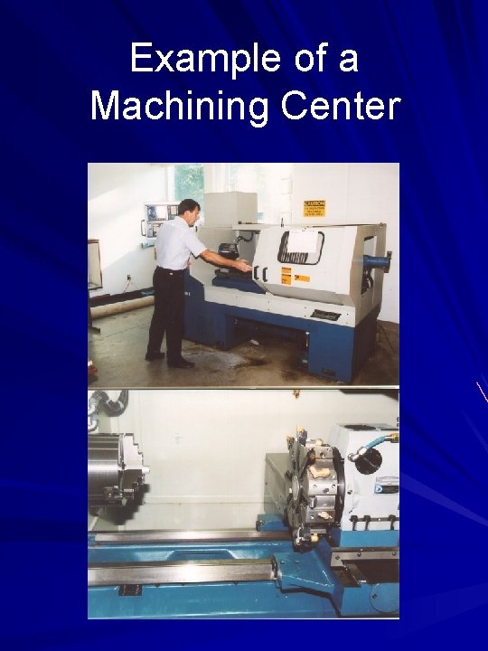 Example of a Machining Center 