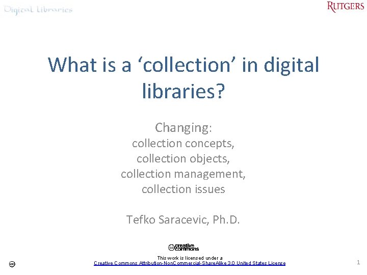 What is a ‘collection’ in digital libraries? Changing: collection concepts, collection objects, collection management,