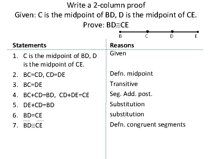 Write a 2 -column proof Given: C is the midpoint of BD, D is
