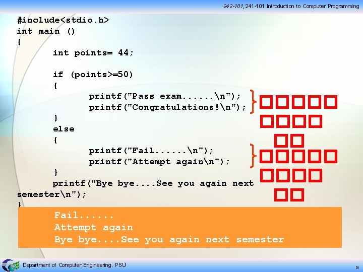 242 -101, 241 -101 Introduction to Computer Programming #include<stdio. h> int main () {