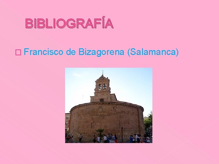 BIBLIOGRAFÍA � Francisco de Bizagorena (Salamanca) 