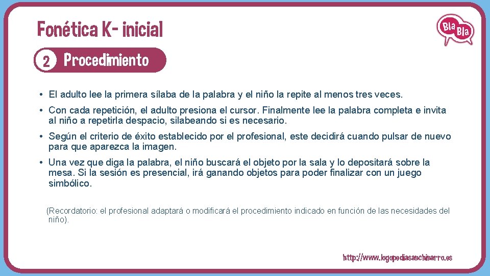 Fonética K- inicial 2 Procedimiento • El adulto lee la primera sílaba de la