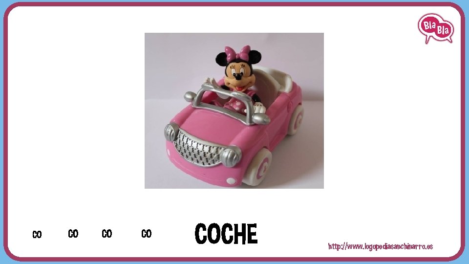 CO CO COCHE http: //www. logopediasanchinarro. es 