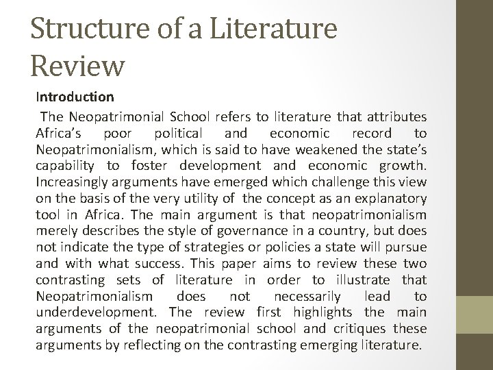 Structure of a Literature Review Introduction The Neopatrimonial School refers to literature that attributes