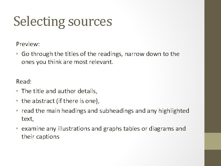 Selecting sources Preview: • Go through the titles of the readings, narrow down to