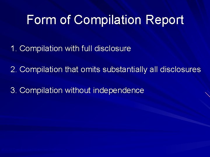 Form of Compilation Report 1. Compilation with full disclosure 2. Compilation that omits substantially