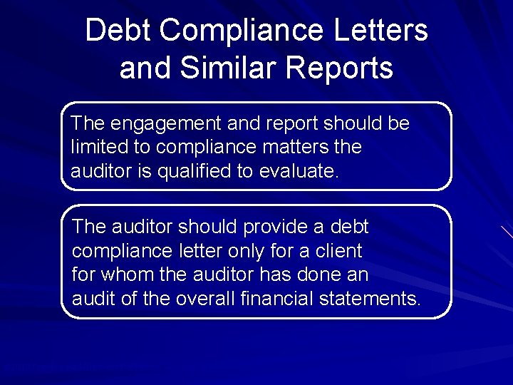 Debt Compliance Letters and Similar Reports The engagement and report should be limited to