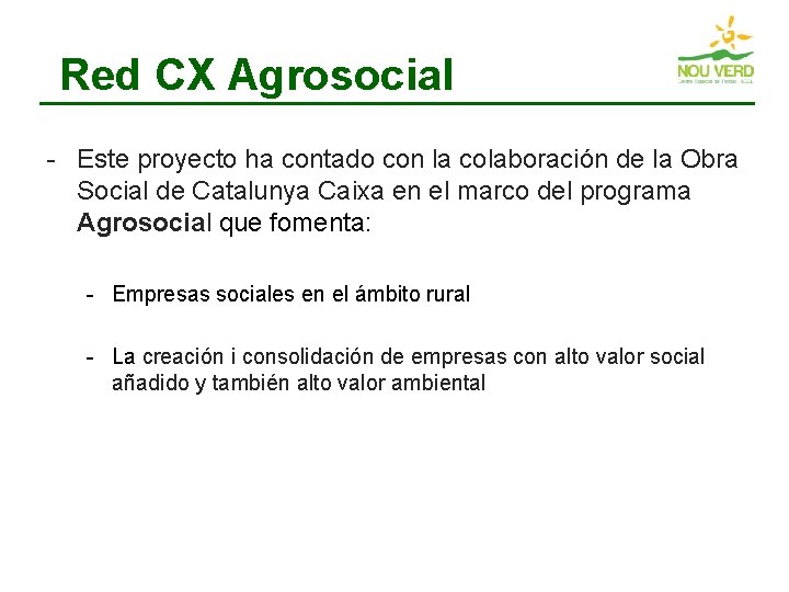 Red CX Agrosocial - Este proyecto ha contado con la colaboración de la Obra