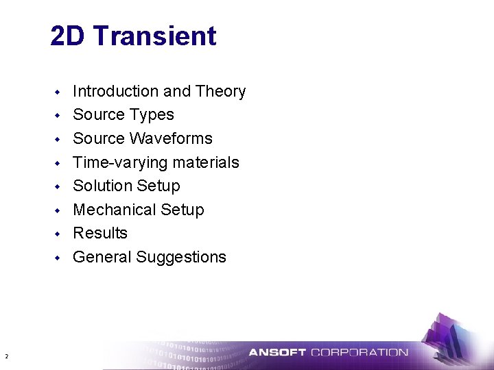 2 D Transient w w w w 2 Introduction and Theory Source Types Source