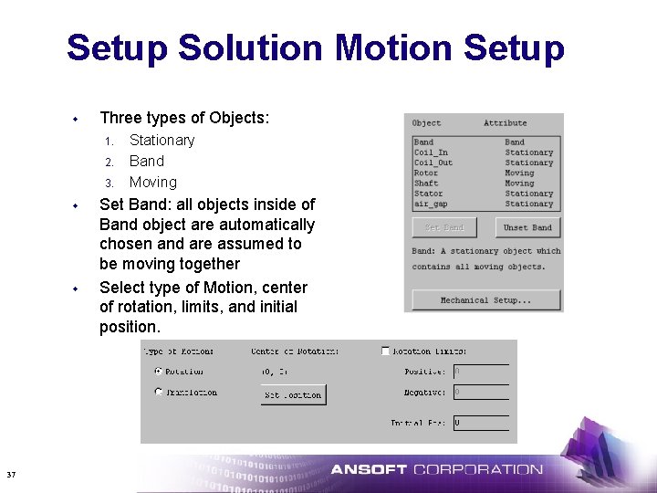 Setup Solution Motion Setup w Three types of Objects: 1. 2. 3. w w