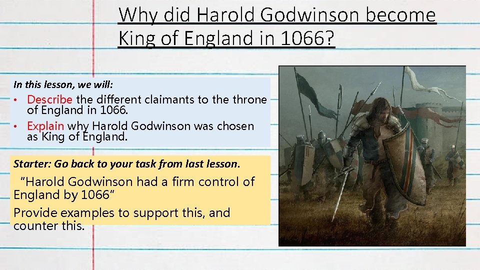 Why did Harold Godwinson become King of England in 1066? In this lesson, we