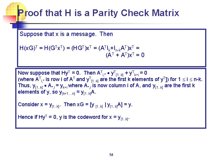 Proof that H is a Parity Check Matrix Suppose that x is a message.