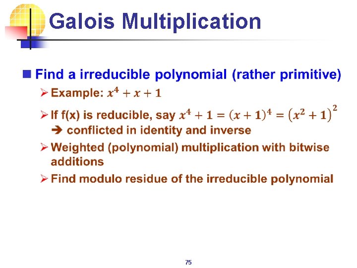 Galois Multiplication n 75 