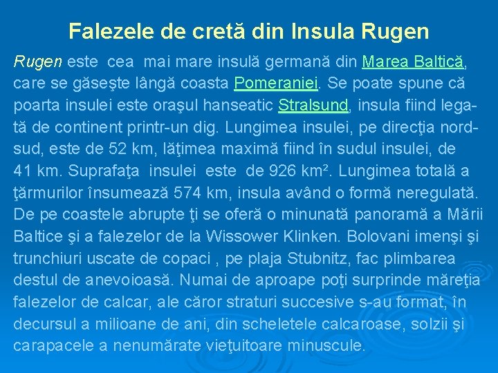 Falezele de cretă din Insula Rugen este cea mai mare insulă germană din Marea