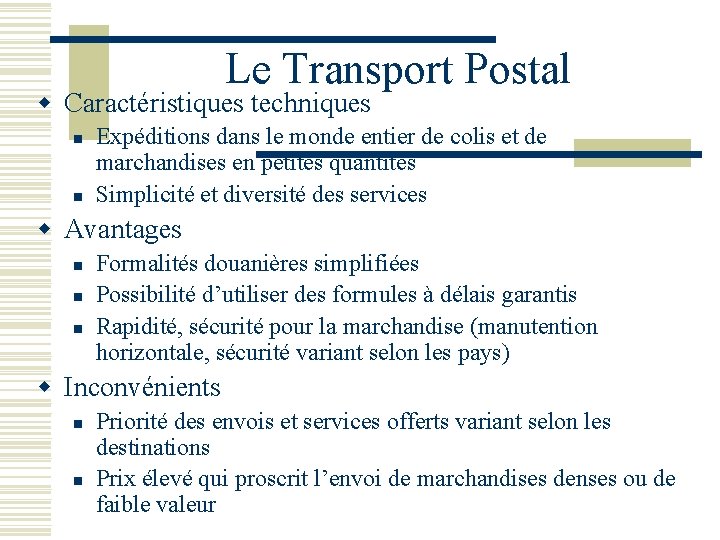 Le Transport Postal w Caractéristiques techniques n n Expéditions dans le monde entier de