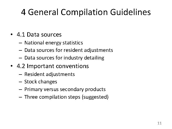 4 General Compilation Guidelines • 4. 1 Data sources – National energy statistics – 4 General Compilation Guidelines • 4. 1 Data sources – National energy statistics –