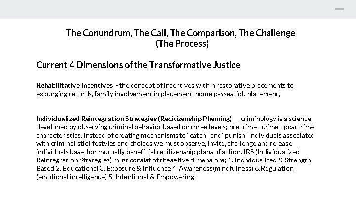 The Conundrum, The Call, The Comparison, The Challenge (The Process) Current 4 Dimensions of