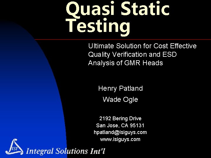 Quasi Static Testing Ultimate Solution for Cost Effective Quality Verification and ESD Analysis of