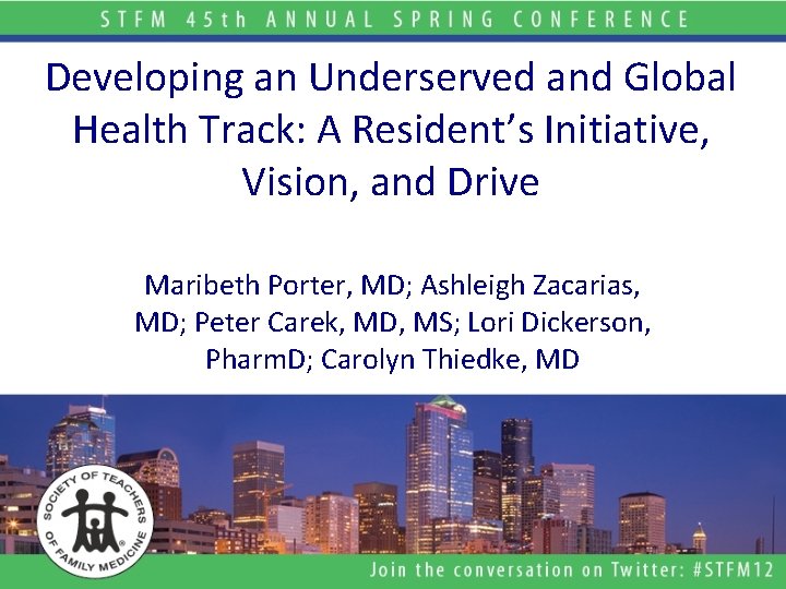 Developing an Underserved and Global Health Track: A Resident’s Initiative, Vision, and Drive Maribeth