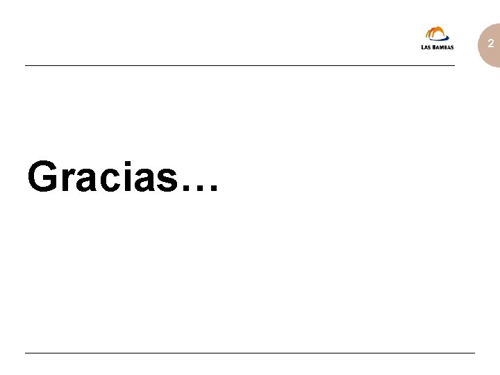 2 Gracias… 