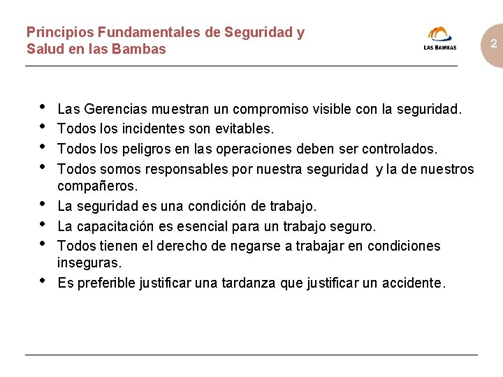 Principios Fundamentales de Seguridad y Salud en las Bambas • • Las Gerencias muestran