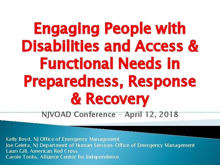 Engaging People with Disabilities and Access & Functional Needs in Preparedness, Response & Recovery