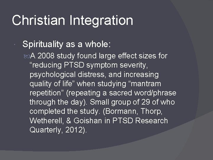 Christian Integration Spirituality as a whole: A 2008 study found large effect sizes for