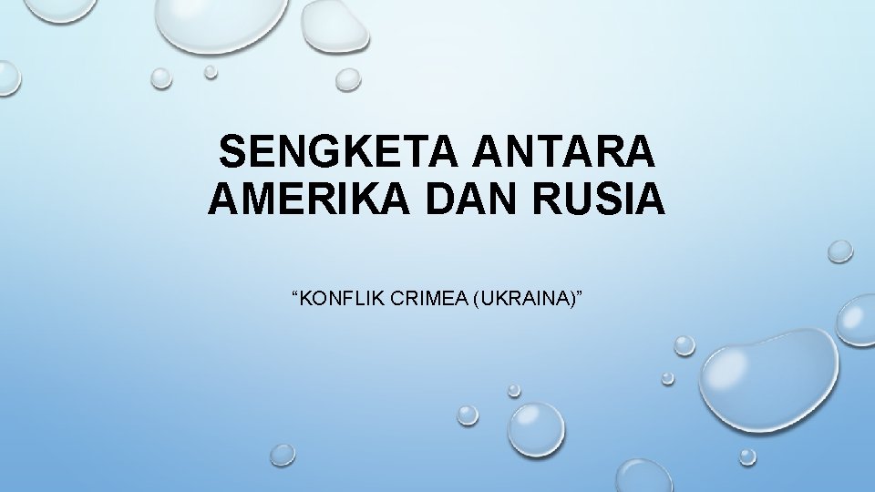 SENGKETA ANTARA AMERIKA DAN RUSIA “KONFLIK CRIMEA (UKRAINA)” 