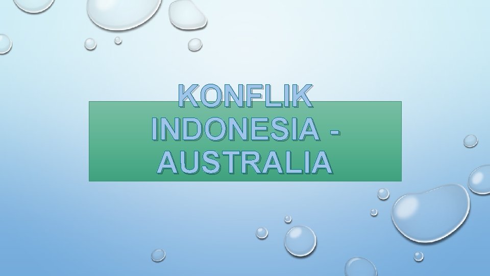 KONFLIK INDONESIA AUSTRALIA 