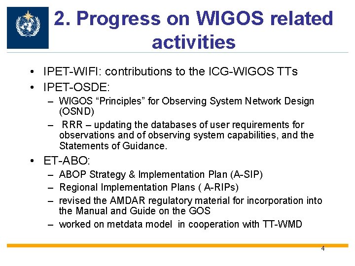 2. Progress on WIGOS related activities • IPET-WIFI: contributions to the ICG-WIGOS TTs •