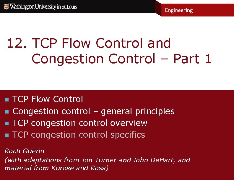 12. TCP Flow Control and Congestion Control – Part 1 n n TCP Flow