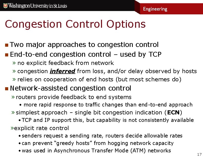 Congestion Control Options n Two major approaches to congestion control n End-to-end congestion control