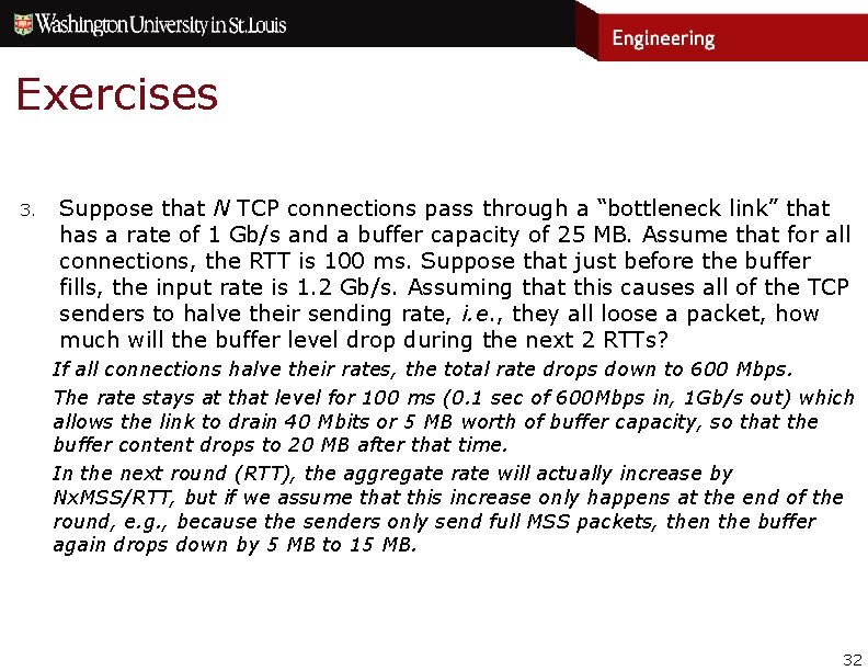 Exercises 3. Suppose that N TCP connections pass through a “bottleneck link” that has