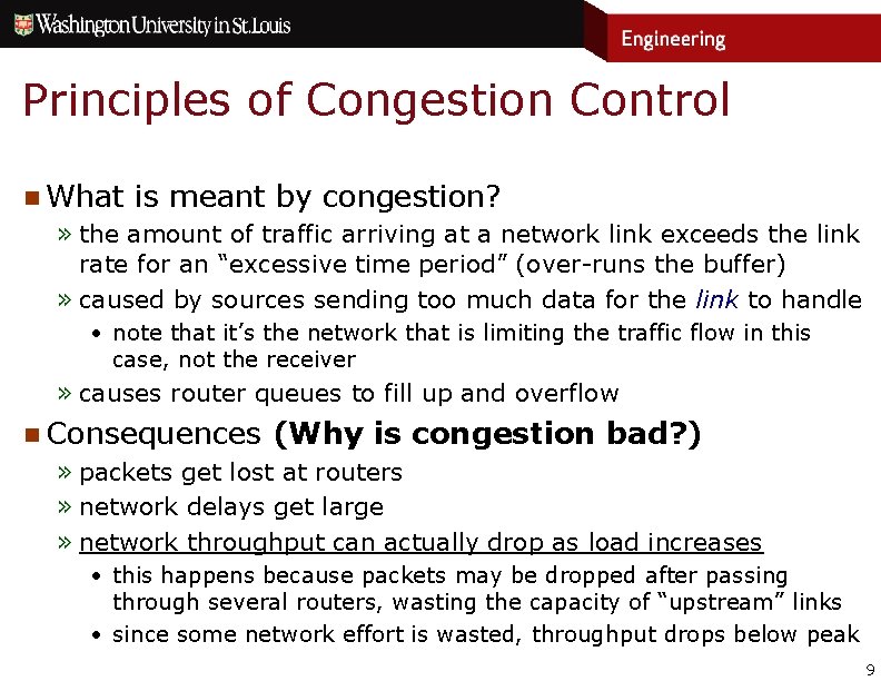 Principles of Congestion Control n What is meant by congestion? » the amount of